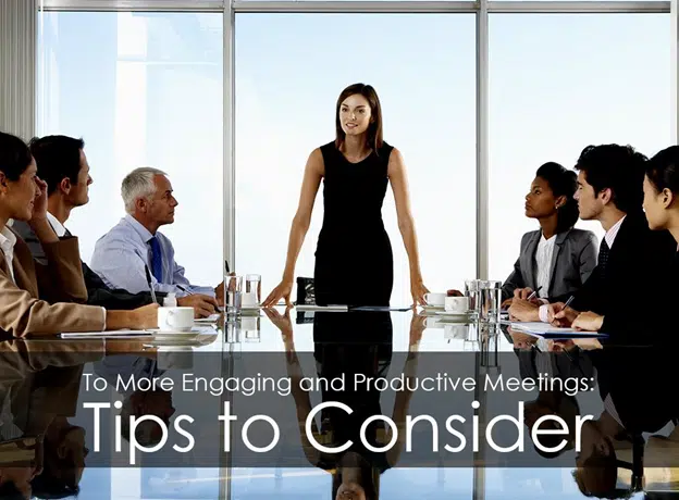 To More Engaging and Productive Meetings: Tips to Consider