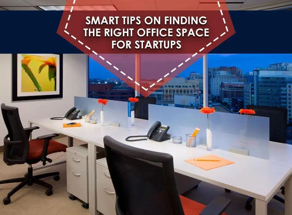 Smart Tips on Finding the Right Office Space for Startups