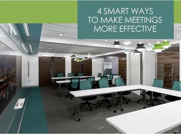 4 Smart Ways to Make Meetings More Effective