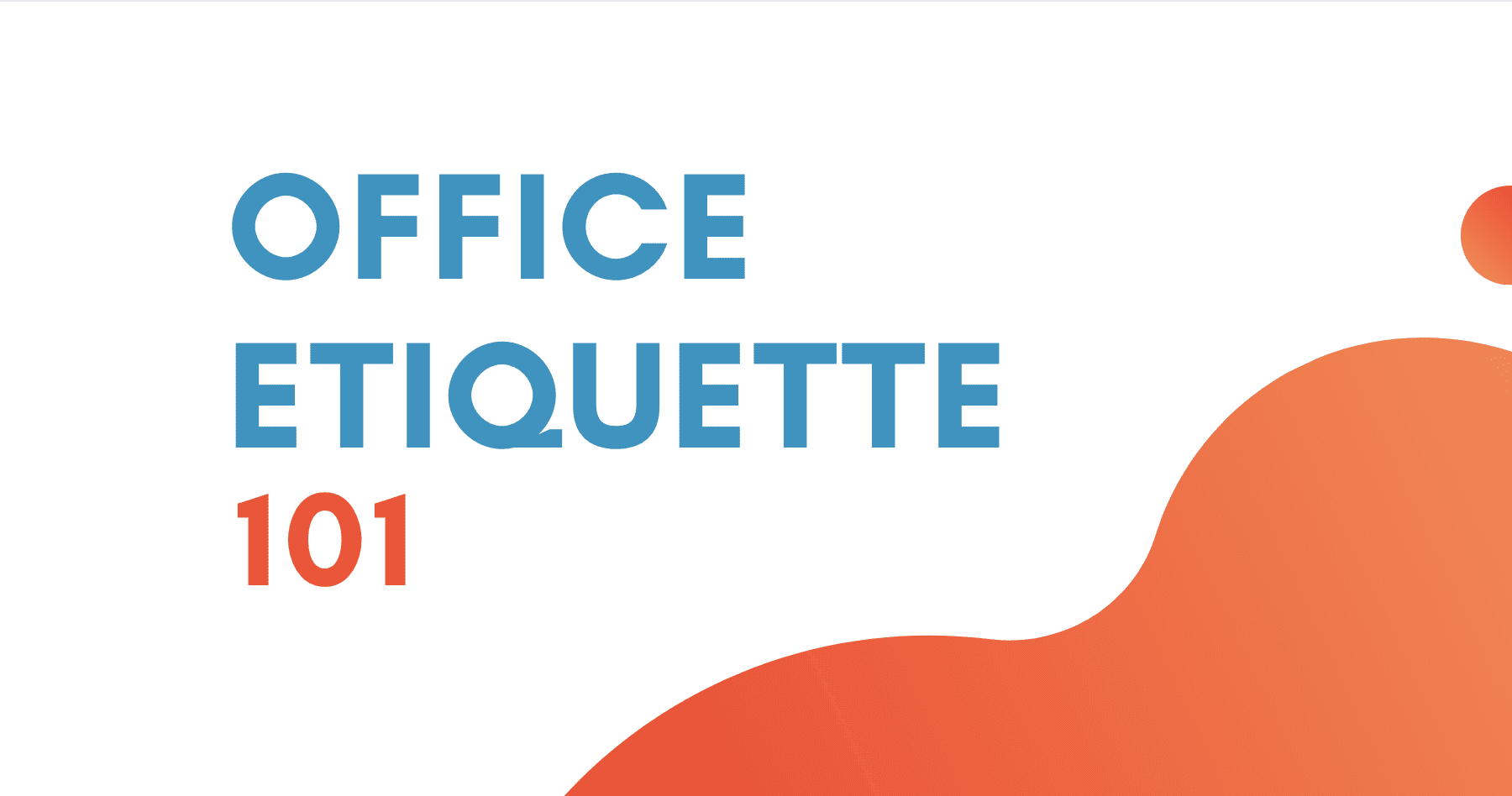 Office Etiquette 101: An Infographic