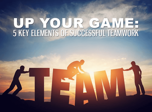 5 Key Elements of Successful Teamwork