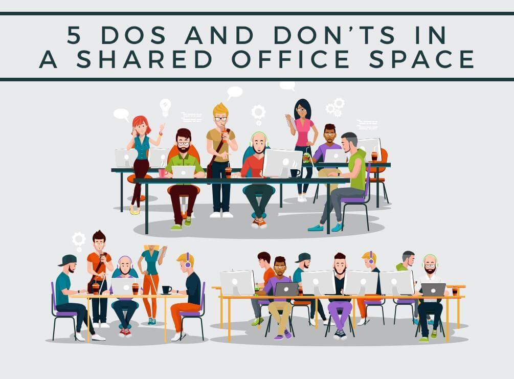 5 Dos and Don’ts in a Shared Office Space