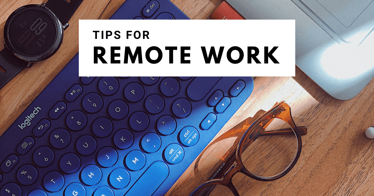 Working Remote Guide: Tips for Success