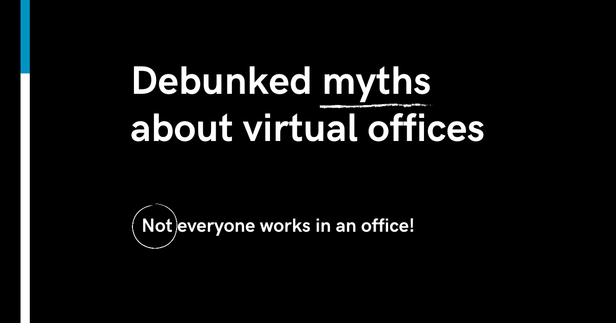 Five Debunked Myths About Virtual Offices