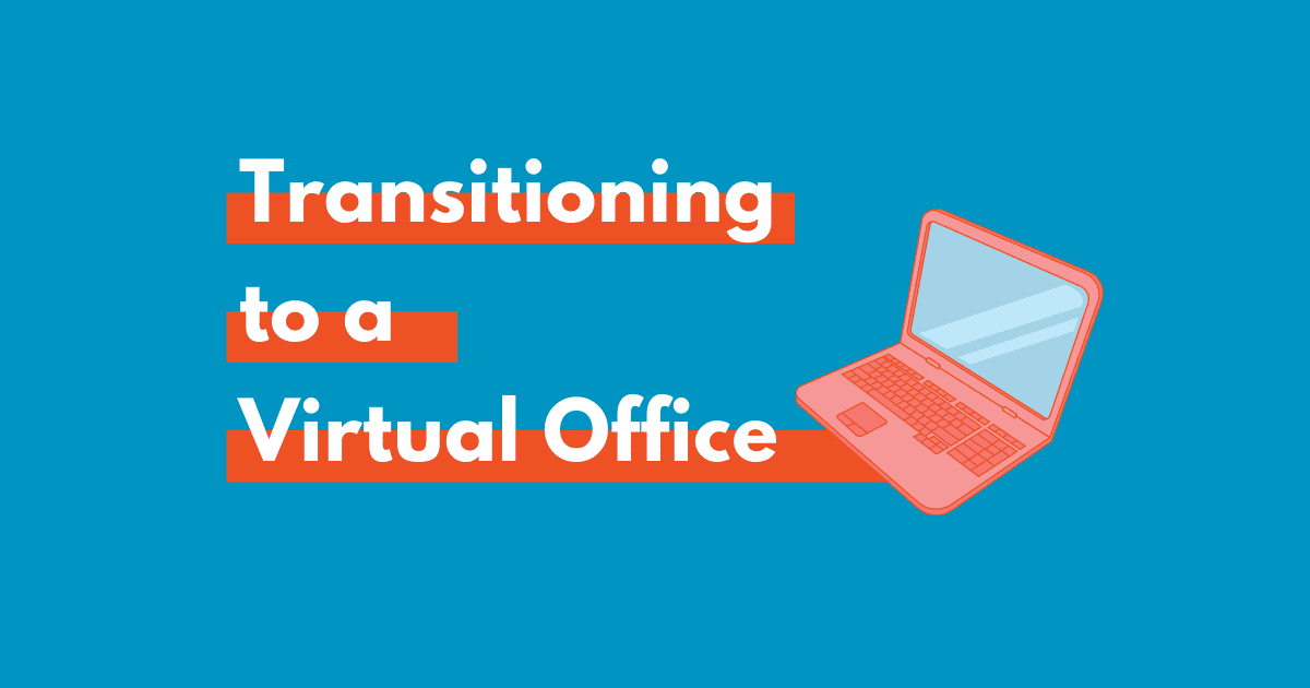How to Successfully Transition to a Virtual Office